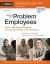 Dealing with Problem Employees : How to Manage Performance and Personal Issues in the Workplace