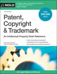 Patent, Copyright and Trademark : An Intellectual Property Desk Reference