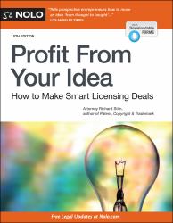 Profit from Your Idea : How to Make Smart Licensing Deals