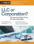 LLC or Corporation? : Choose the Right Form for Your Business