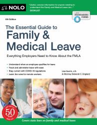 The Essential Guide to Family and Medical Leave