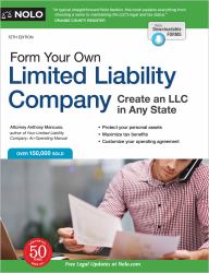 Form Your Own Limited Liability Company : Create an LLC in Any State