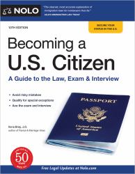 Becoming a U. S. Citizen : A Guide to the Law, Exam and Interview