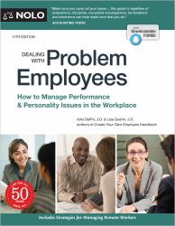 Dealing with Problem Employees : How to Manage Performance and Personal Issues in the Workplace