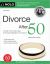 Divorce After 50 : Your Guide to the Unique Legal and Financial Challenges