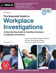 The Essential Guide to Workplace Investigations : A Step-By-Step Guide to Handling Employee Complaints and Problems