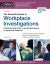 The Essential Guide to Workplace Investigations : A Step-By-Step Guide to Handling Employee Complaints and Problems