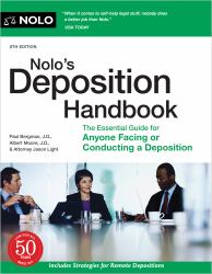 Nolo's Deposition Handbook : The Essential Guide for Anyone Facing or Conducting a Deposition