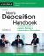 Nolo's Deposition Handbook : The Essential Guide for Anyone Facing or Conducting a Deposition