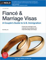 Fiance and Marriage Visas : A Couple's Guide to U. S. Immigration