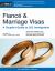 Fiance and Marriage Visas : A Couple's Guide to U. S. Immigration