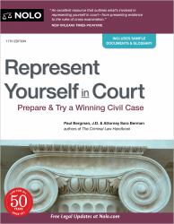 Represent Yourself in Court : Prepare and Try a Winning Civil Case