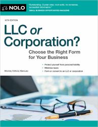 LLC or Corporation? : Choose the Right Form for Your Business