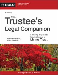 The Trustee's Legal Companion : A Step-By-Step Guide to Administering a Living Trust