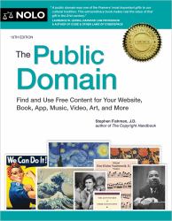 The Public Domain : How to Find and Use Copyright-Free Writings, Music, Art and More