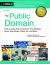 The Public Domain : How to Find and Use Copyright-Free Writings, Music, Art and More