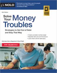 Solve Your Money Troubles : Strategies to Get Out of Debt and Stay That Way