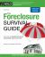 The Foreclosure Survival Guide : Keep Your House or Walk Away with Money in Your Pocket