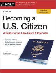 Becoming a U. S. Citizen : A Guide to the Law, Exam and Interview