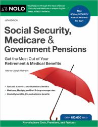 Social Security, Medicare and Government Pensions : Get the Most Out of Your Retirement and Medical Benefits