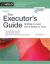 The Executor's Guide : Settling a Loved One's Estate or Trust