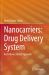 Nanocarriers: Drug Delivery System : An Evidence Based Approach