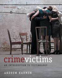 Crime Victims : An Introduction to Victimology