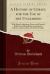 A History of Christ, for the Use of the Unlearned : With Short Explanatory Notes, and Practical Reflections, Humbly Recommended to Parents, and Teachers of Youth in Schools (Classic Reprint)