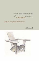 The Uncommon Life of Common Objects