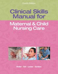 Clinical Skills Manual for Maternal and Child Nursing Care