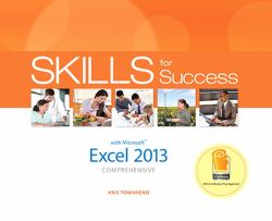 Skills for Success with Excel 2013 Comprehensive