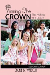 Winning the CROWN : The Makings of a Queen