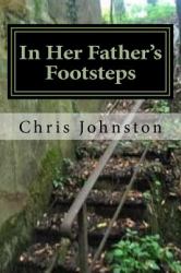 In Her Father's Footsteps : With the 90th - Normandy to the Moselle 1944