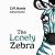 The Lonely Zebra : A Picture Book about Friendship and Anti-Bullying