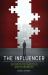 The Influencer : Secrets to Success and Happiness