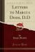 Letters to Marcus Dods, D. d (Classic Reprint)