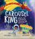 The Carousel King and the Space Mission