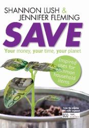 Save : Your Money, Your Time, Your Planet