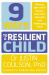 9 Ways to a Resilient Child