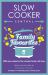 Slow Cooker Central Family Favourites : 200 New Classics the Whole Family Will Love