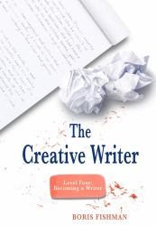 The Creative Writer Level Four: Becoming a Writer