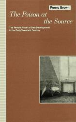 Poison at the Source : Female Novel of Self-Development in the Early Twentieth Century