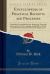 Encyclopedia of Practical Receipts and Processes : Containing over 6400 Receipts; Embracing Thorough Information, in Plain Language, Applicable to Almost Every Possible Industrial and Domestic Requirement (Classic Reprint)