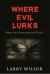 Where Evil Lurks : When the Supernatural Calls