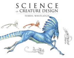 Science of Creature Design : Understanding Animal Anatomy