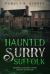 Haunted Surry to Suffolk : Spooky Locations along Routes 10 And 460