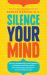 Silence Your Mind