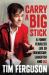 Carry a Big Stick : A Funny, Fearless Life of Friendship, Laughter and MS