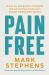 Pain Free : A Step-By-step Guide to Managing and Overcoming Chronic Pain Through Mindful Self-hypnosis