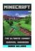 Minecraft : The Ultimate Combat Survival Handbook: an Unofficial Guide to Minecraft Combat Secrets and Tricks (Essential Minecraft Books for Kids)